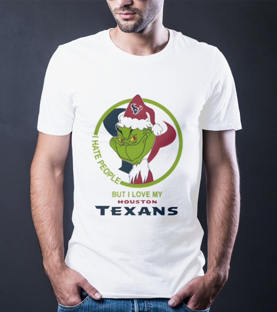 Houston Texans Grinch Christmas I Hate People But Love My Texans T-Shirt