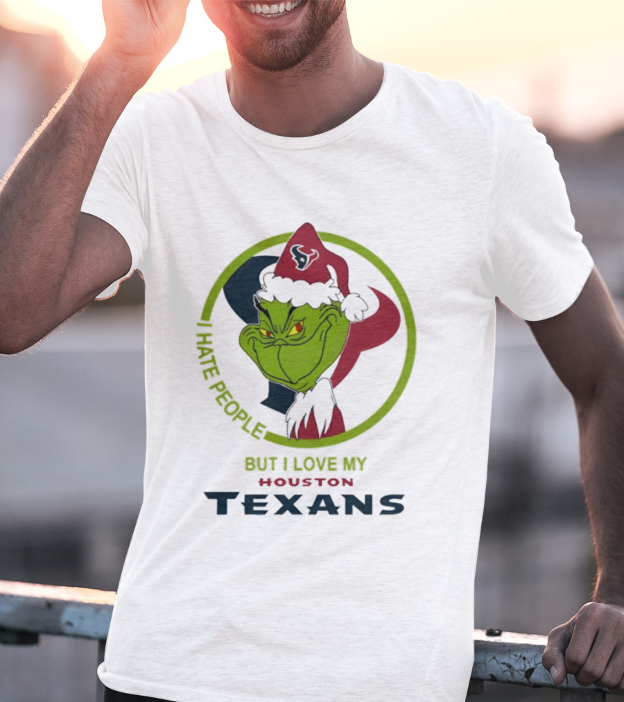 Houston Texans Grinch Christmas I Hate People But Love My Texans T-Shirt