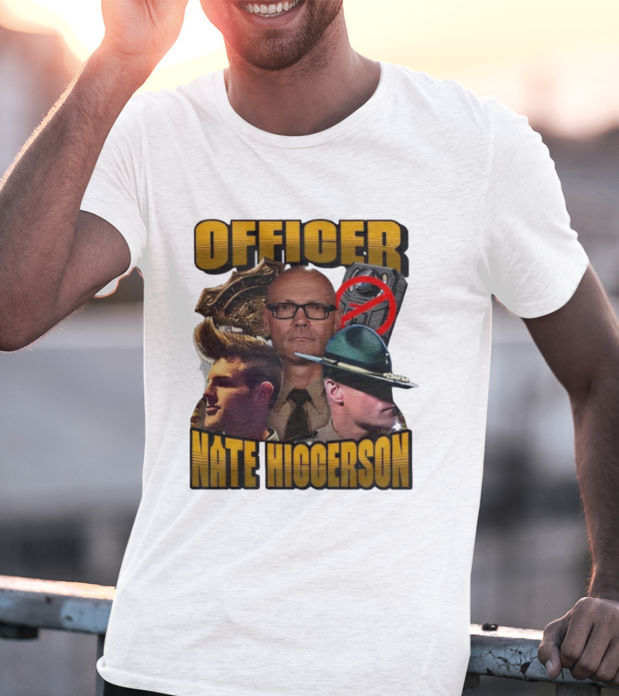 Officer Nate Higgerson Police Badge And Law Enforcement Imagery T-Shirt