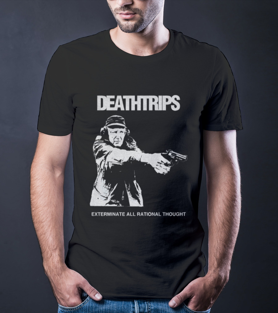 Deathtrips Exterminate All Rational Thought Gunman Illustration T-Shirt