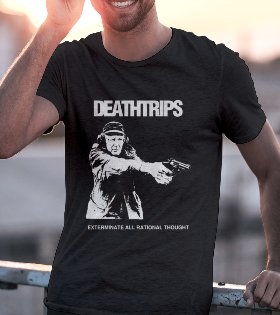 Deathtrips Exterminate All Rational Thought Gunman Illustration T-Shirt