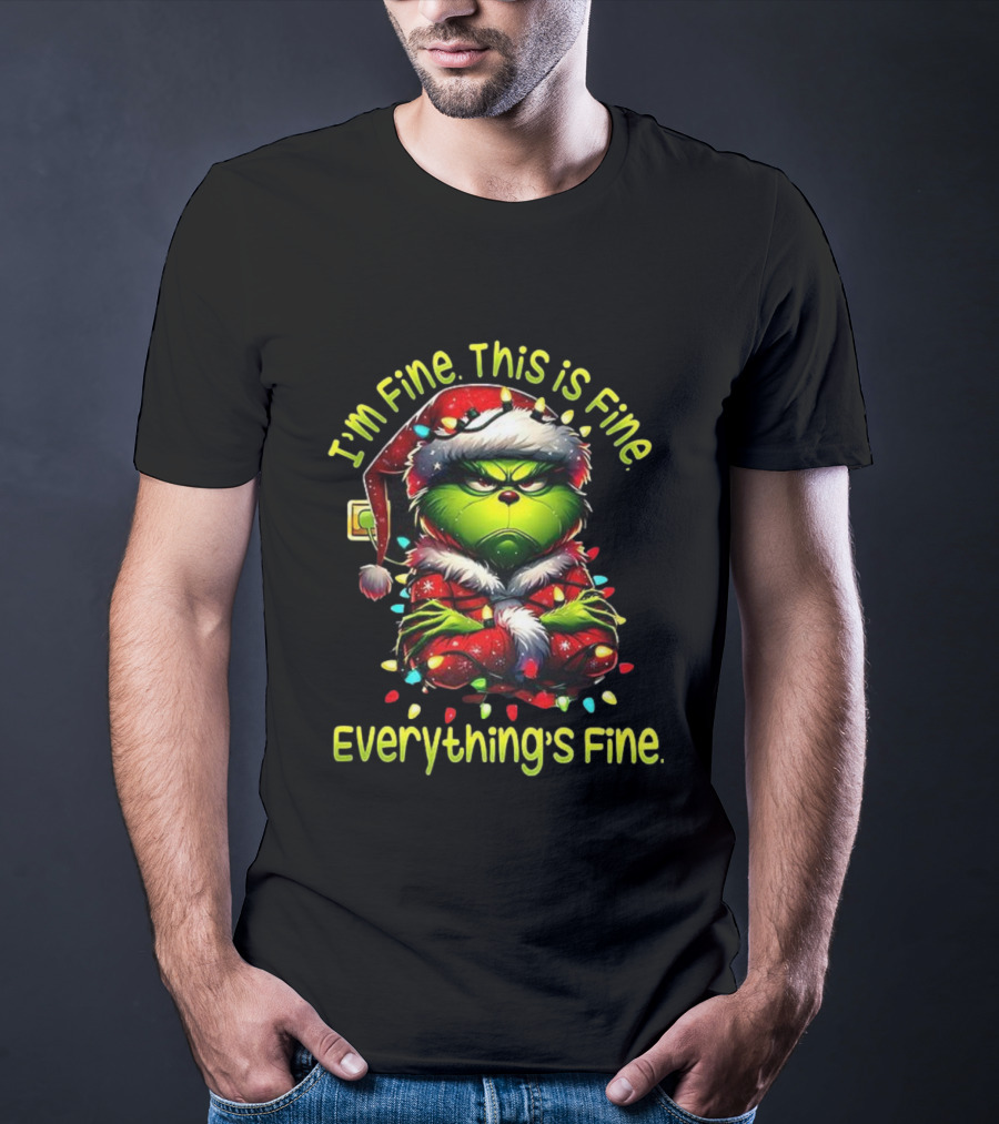 I'm Fine This Is Fine Everything's Fine Grinch Christmas Lights T-Shirt