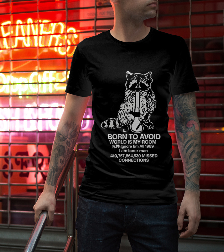 Born To Avoid World Is My Room Ignore Em All 1989 Loner Man Raccoon Connections T-Shirt