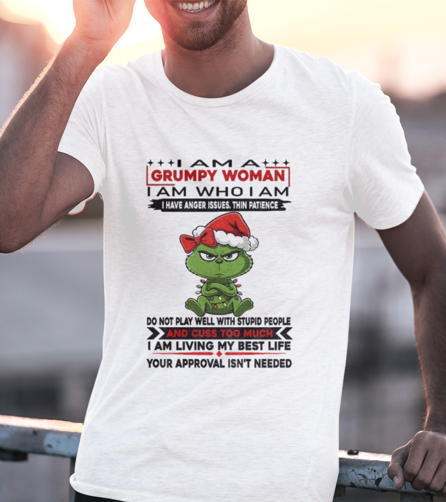 Grinch Grumpy Woman Anger Issues Thin Patience Christmas Approval Not Needed T-Shirt