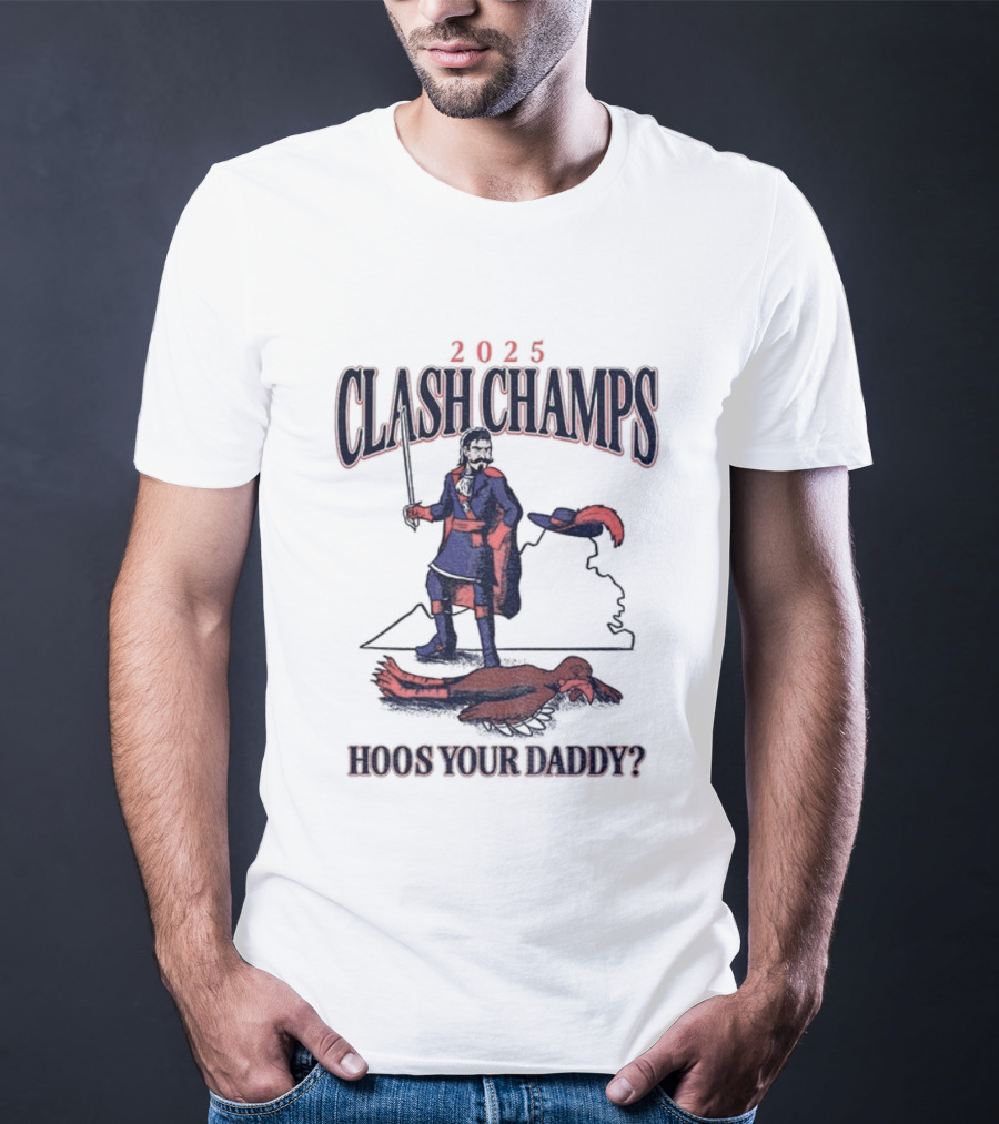 2025 Virginia Clash Champs Hoos Your Daddy Victory Over Rival T-Shirt