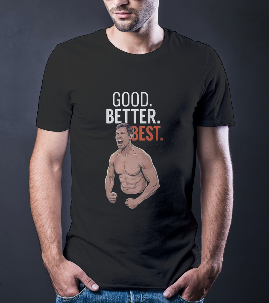 Good Better Best Bears Coach Ben Johnson Inspiration T-Shirt