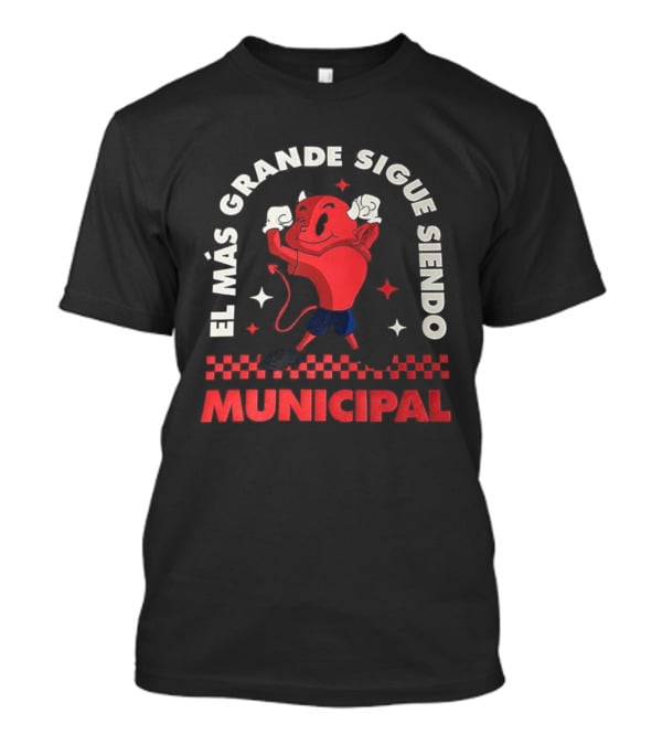 El Mas Grande Sigue Siendo Municipal Fútbol Club Guatemalteco Ají Héroe Rojo T-Shirt