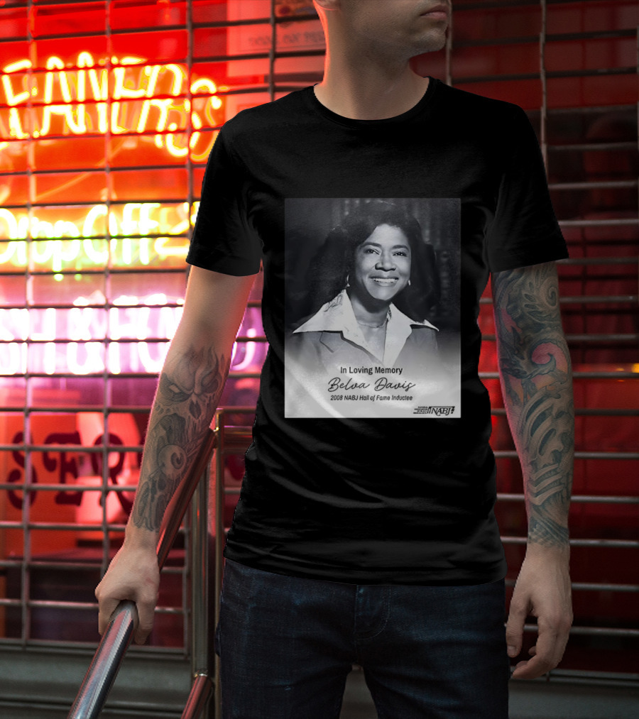 In Loving Memory Belva Davis 2008 NABJ Hall Of Fame Inductee T-Shirt