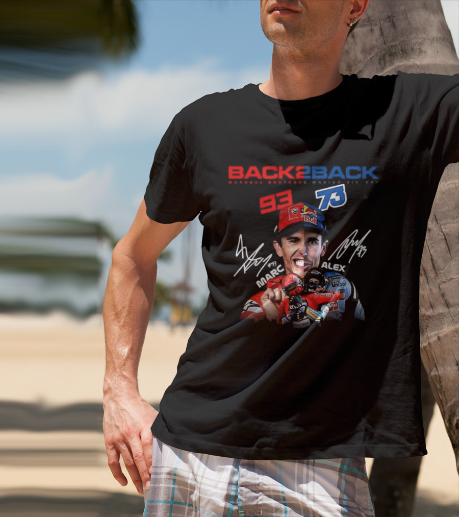 Marc Márquez Álex Márquez Back To Back MotoGP Champions Signatures 93 73 T-Shirt