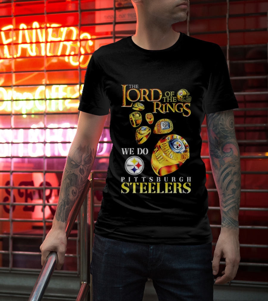 The Lord Of The Rings We Do Championship Pittsburgh Steelers T-Shirt