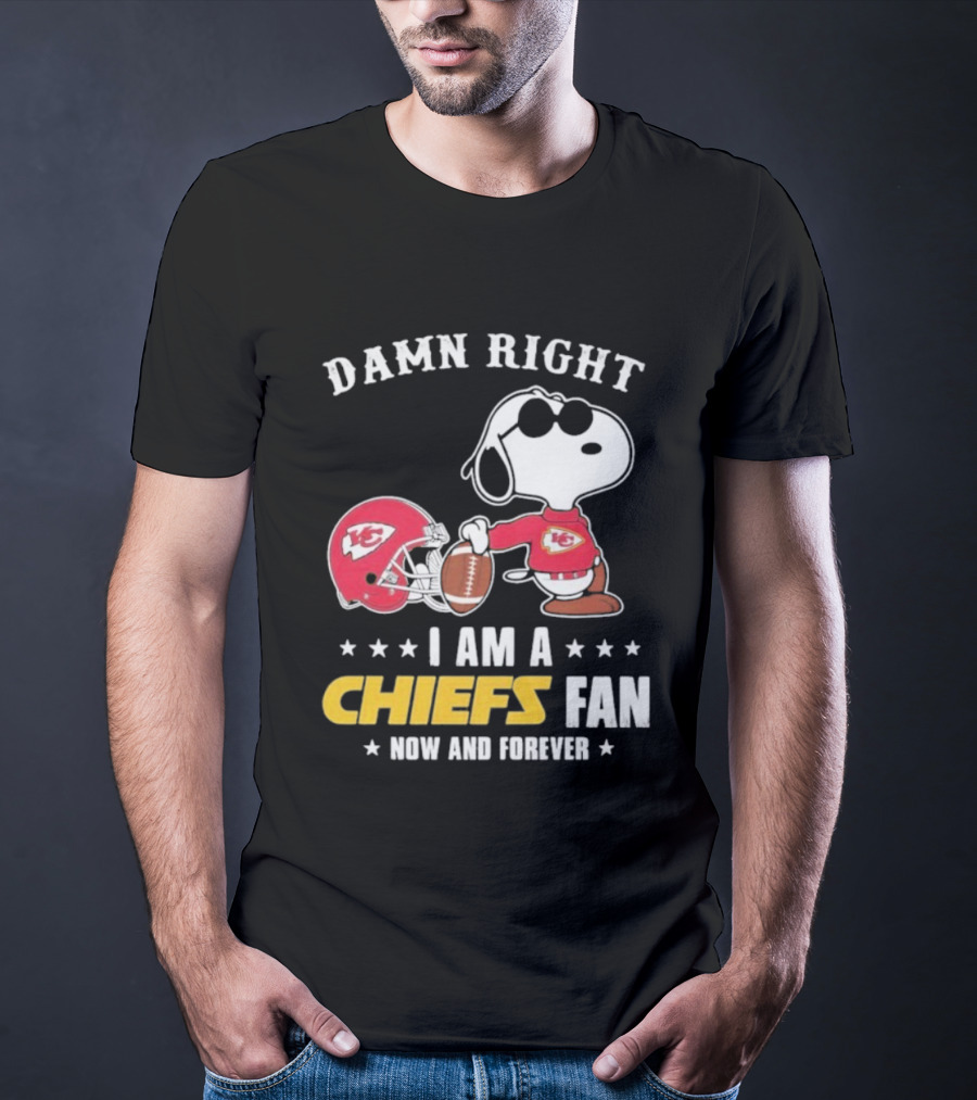 Damn Right I Am A Chiefs Fan Now And Forever Snoopy Kansas City Chiefs T-Shirt