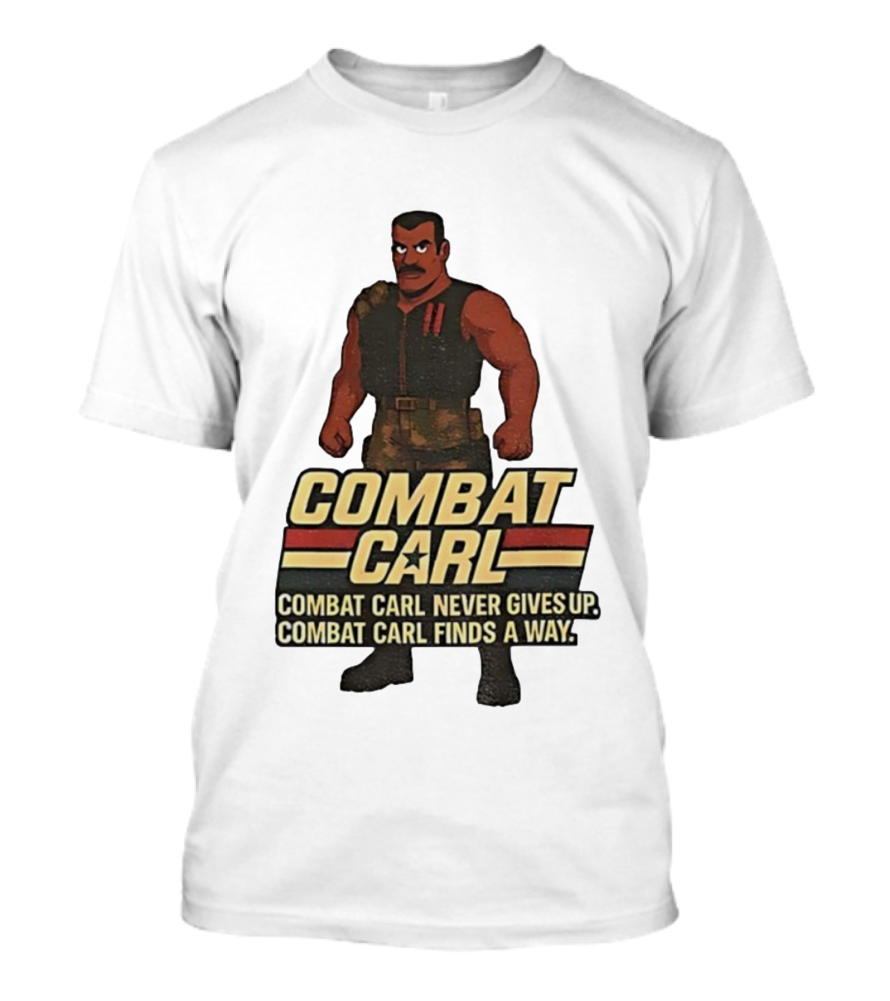 Combat Carl Never Gives Up Combat Carl Finds A Way Character Image T-Shirt