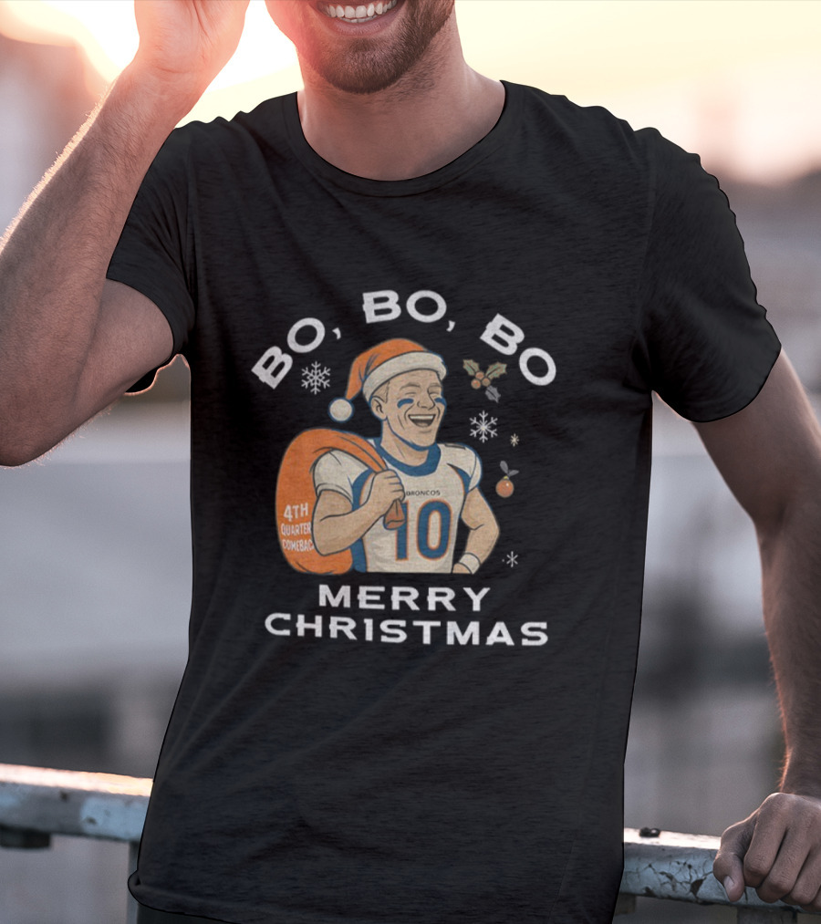 Bo Bo Bo 4th Quarter Comeback Merry Christmas Football Broncos T-Shirt