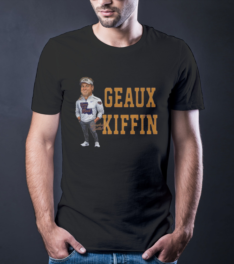 LSU Tigers Come To The Boot Geaux Kiffin T-Shirt