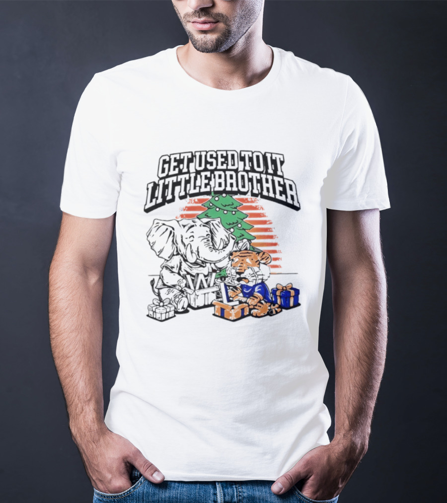 Alabama Crimson Tide Auburn Tigers Iron Bowl 2025 Get Used To It Little Brother Christmas T-Shirt