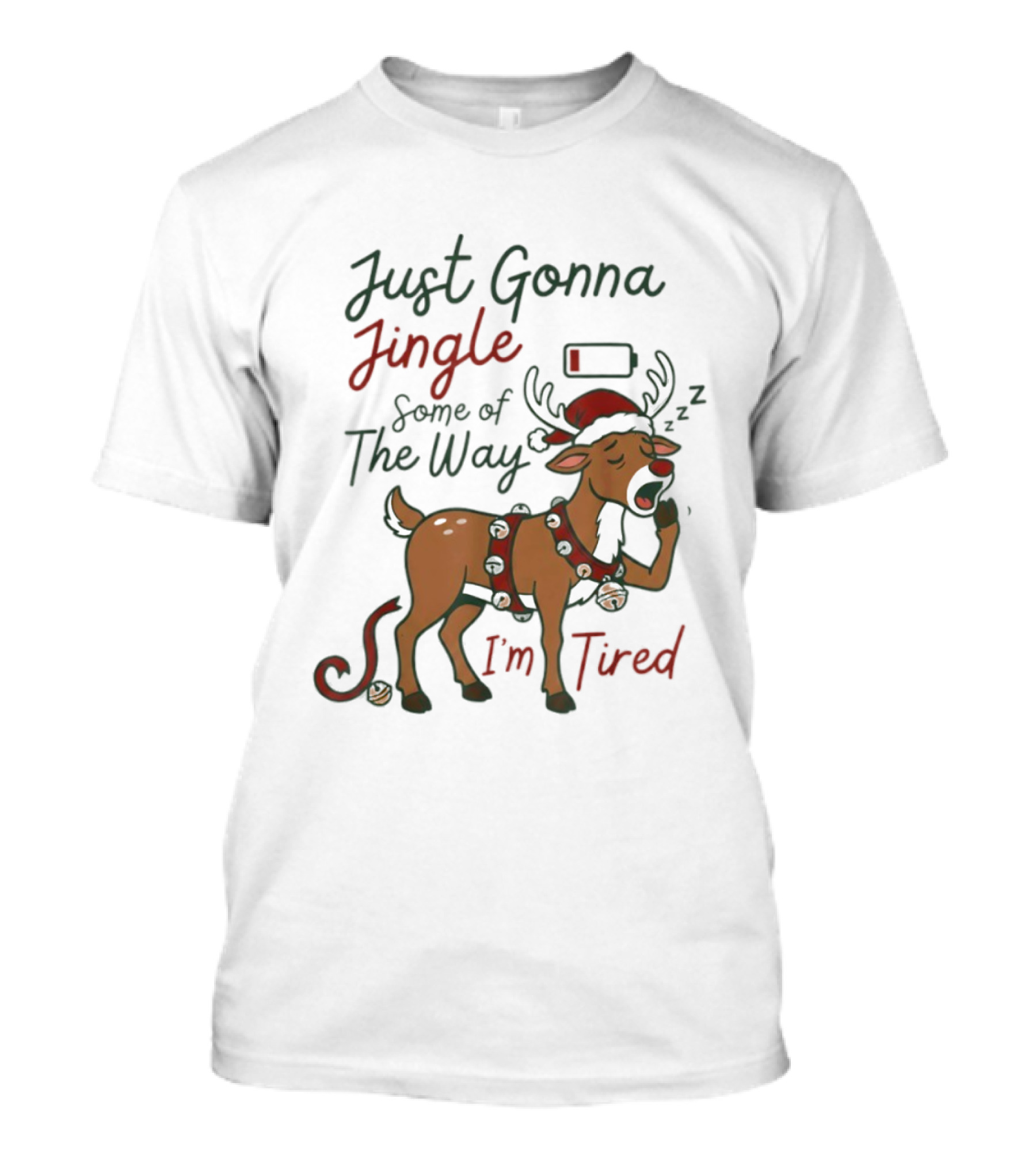 Just Gonna Jingle Some Of The Way I'm Tired Reindeer Christmas T-Shirt