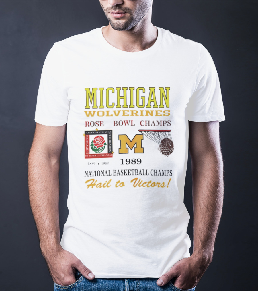 Michigan Wolverines Rose Bowl Champs 1989 National Basketball Champs Hail To Victors Vintage T-Shirt