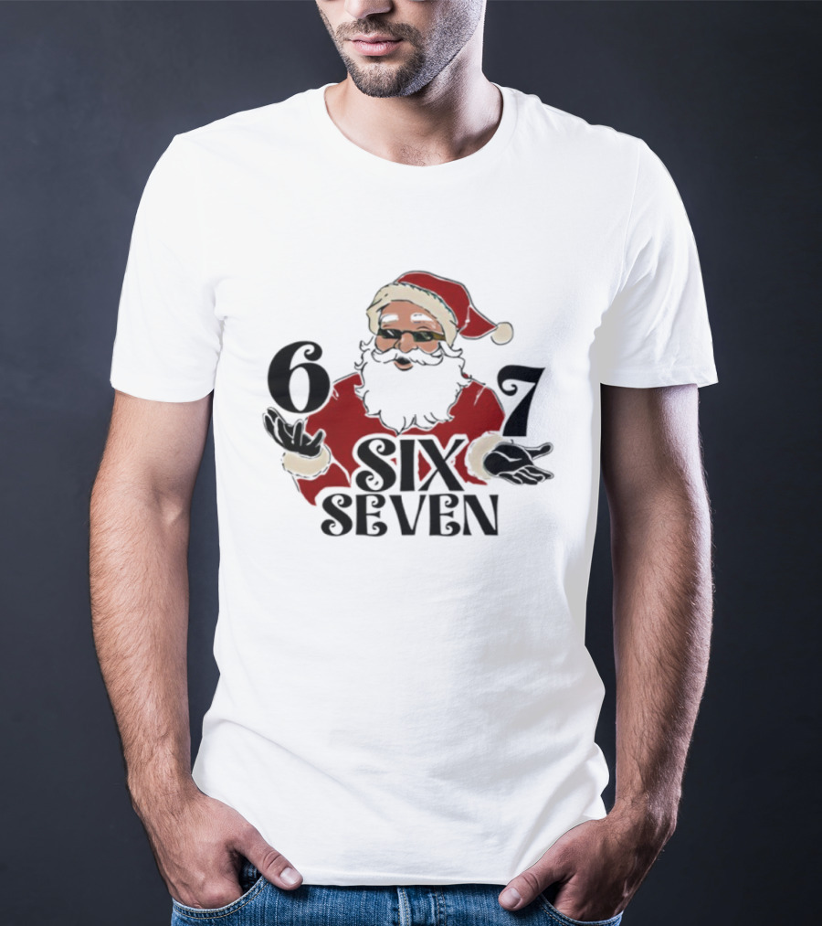 Santa Claus Christmas 6 7 SIX SEVEN T-Shirt