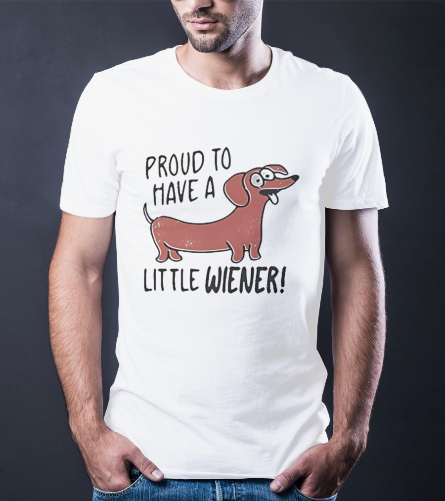 Proud To Have A Little Wiener Dachshund Funny Dog Cartoon T-Shirt