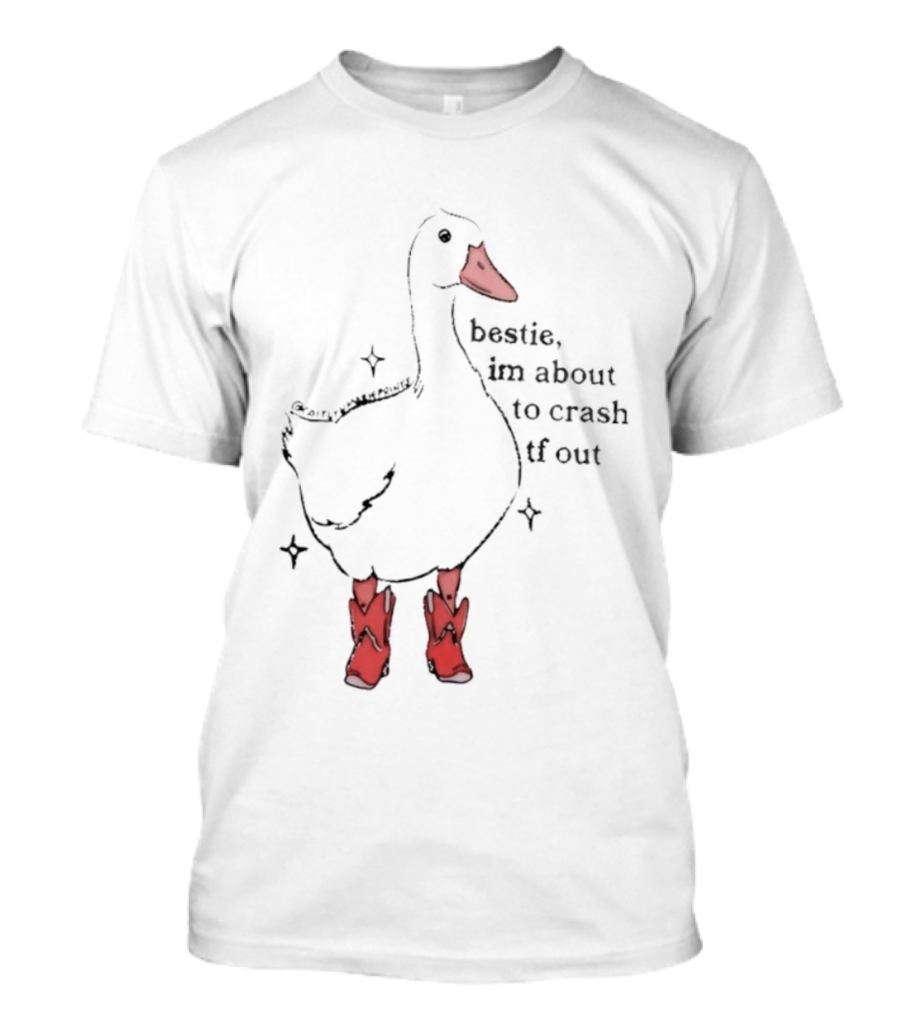 Bestie I'm About To Crash TF Out Silly Goose Red Boots T-Shirt