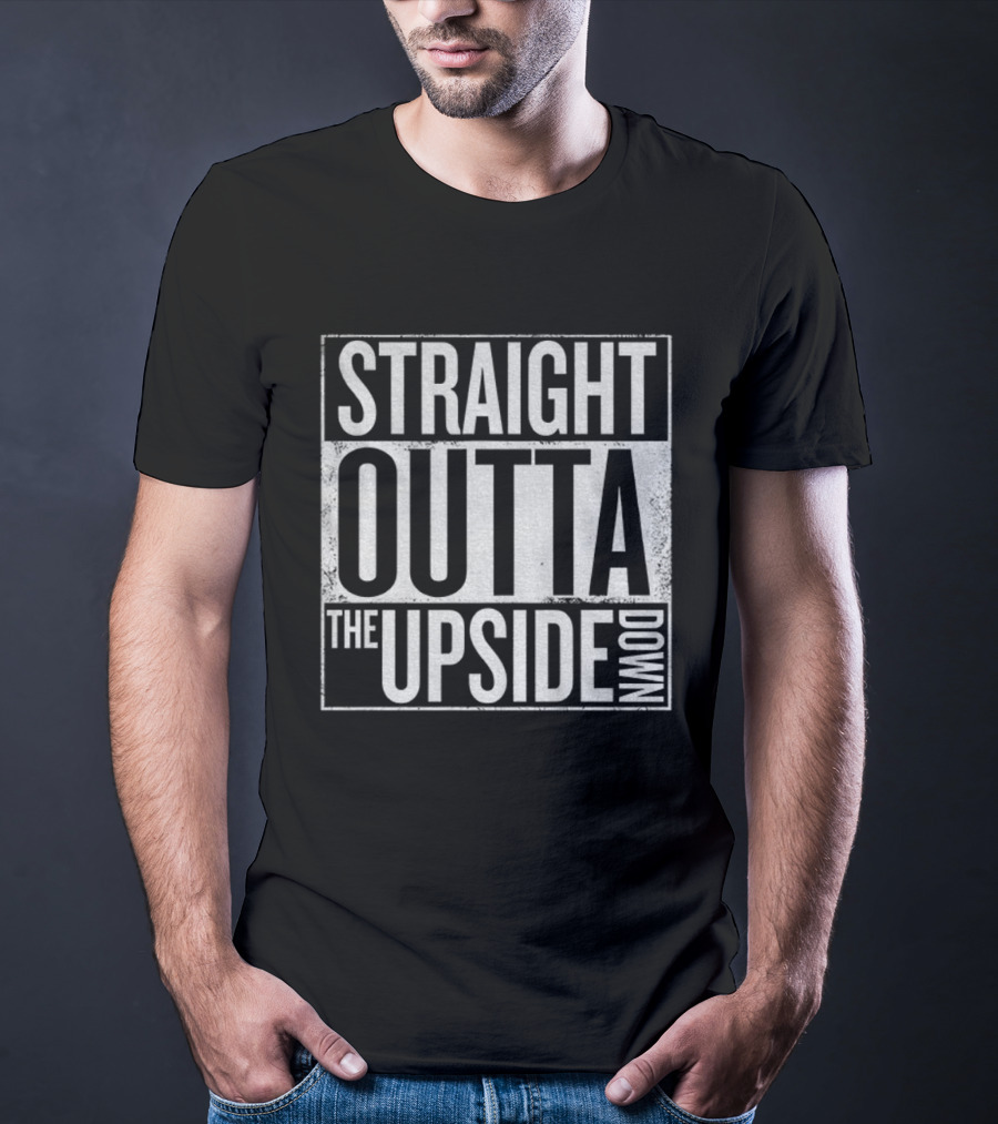 STRAIGHT OUTTA THE UPSIDE DOWN Stranger Things T-Shirt