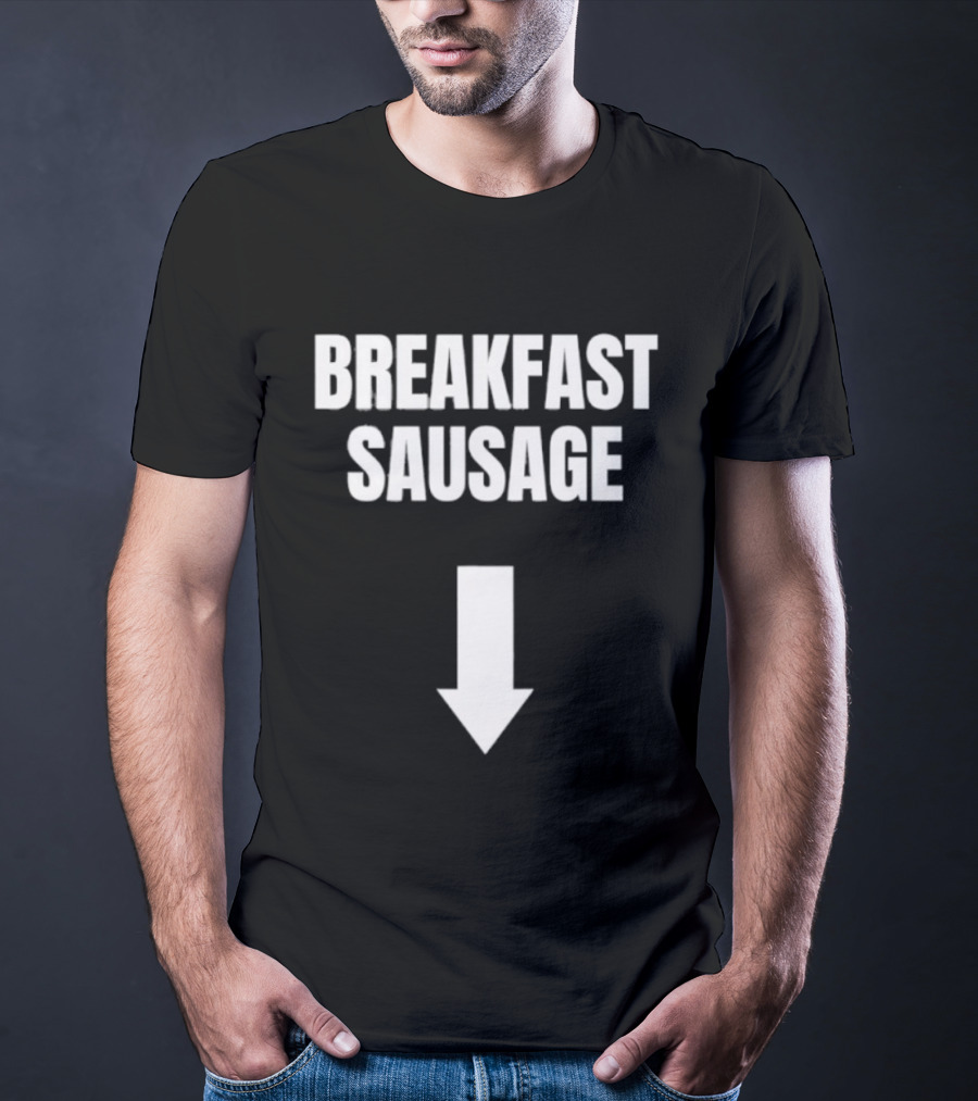 Breakfast Sausage Arrow Downward Humor T-Shirt