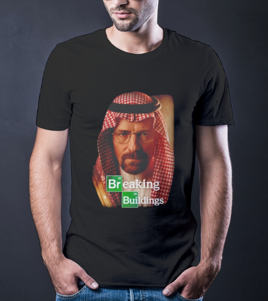 Breaking Buildings Heisenberg Middle Eastern Style T-Shirt