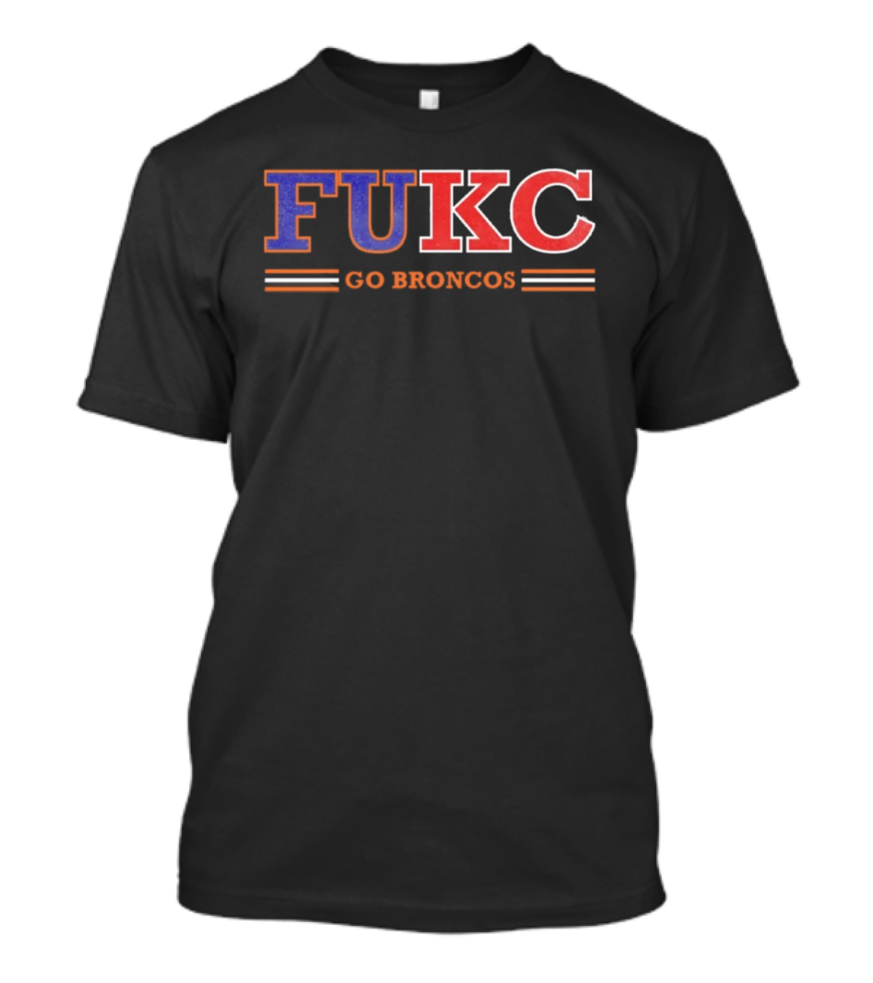 Fukc Go Broncos Denver Football T-Shirt