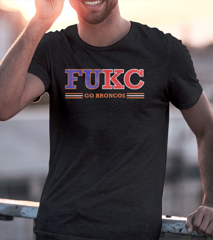 Fukc Go Broncos Denver Football T-Shirt