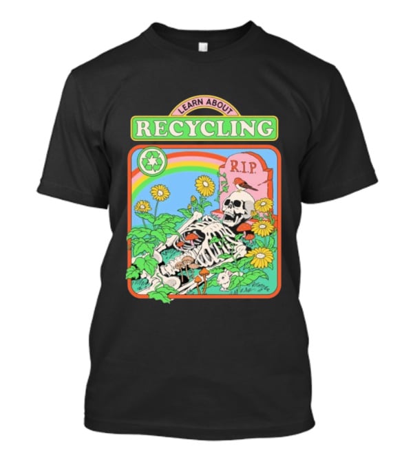 RIP Skeleton Learn About Recycling Eco-Friendly Awareness T-Shirt