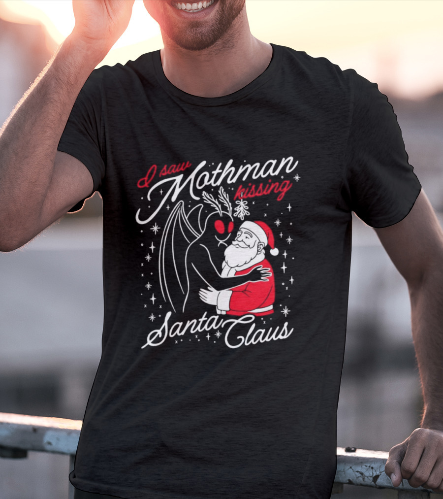 I Saw Mothman Kissing Santa Claus Christmas Holiday T-Shirt