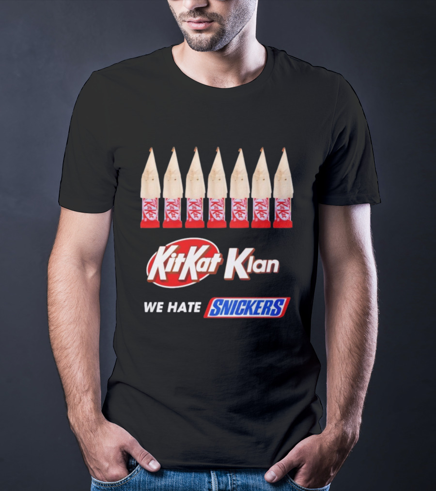 Kit Kat Klan We Hate Snickers T-Shirt