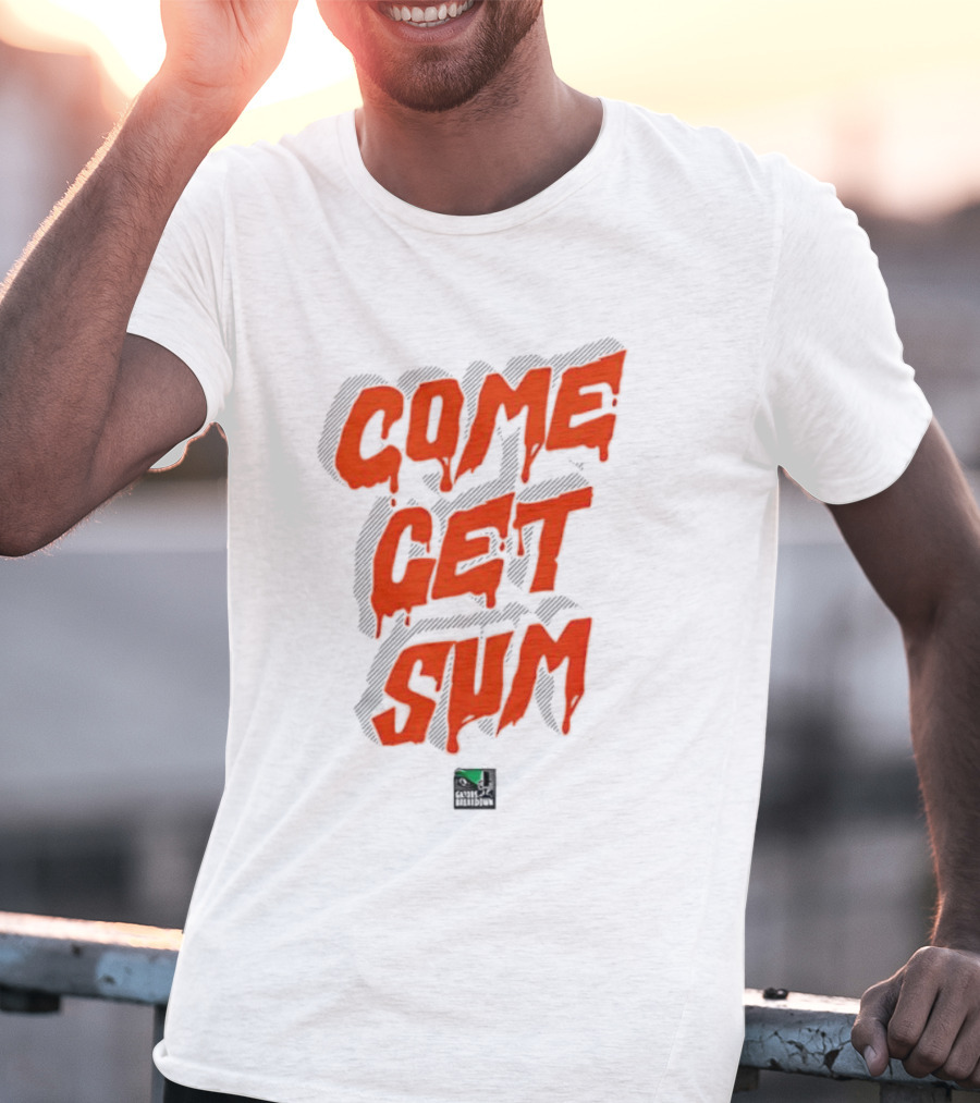 Come Get Sum Bold Orange Text Styling T-Shirt