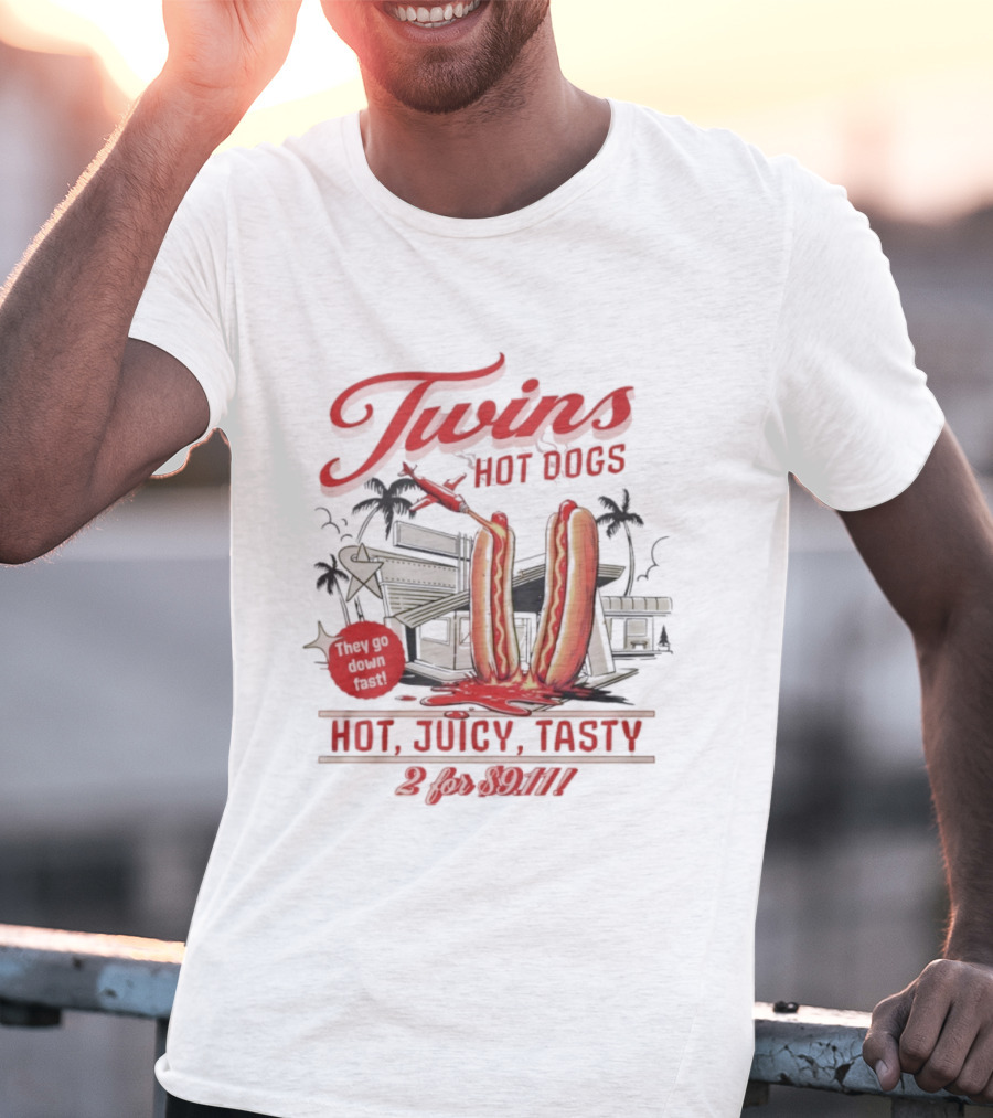 Twins Hot Dogs They Go Down Best Hot Juicy Tasty 2 For 99 Cents T-Shirt
