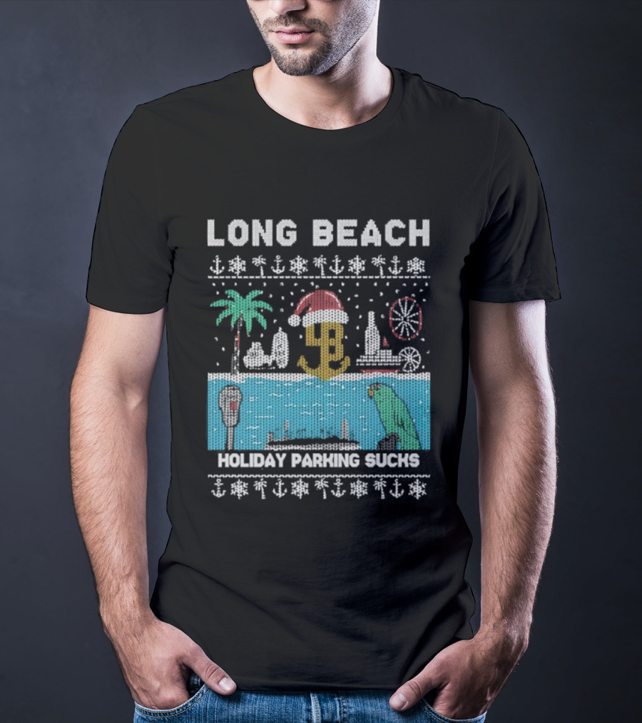 Long Beach Holiday Parking Sucks Christmas Santa Palm Tree Ferris Wheel Anchors T-Shirt