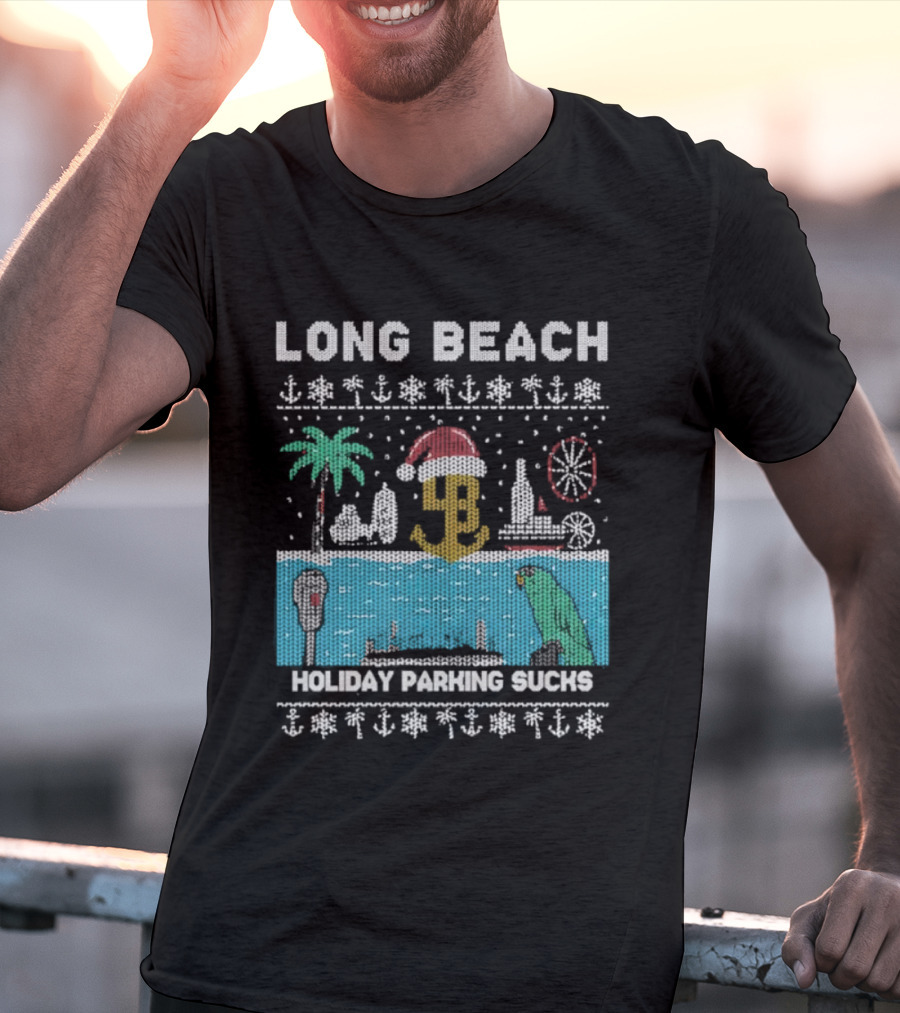 Long Beach Holiday Parking Sucks Christmas Santa Palm Tree Ferris Wheel Anchors T-Shirt