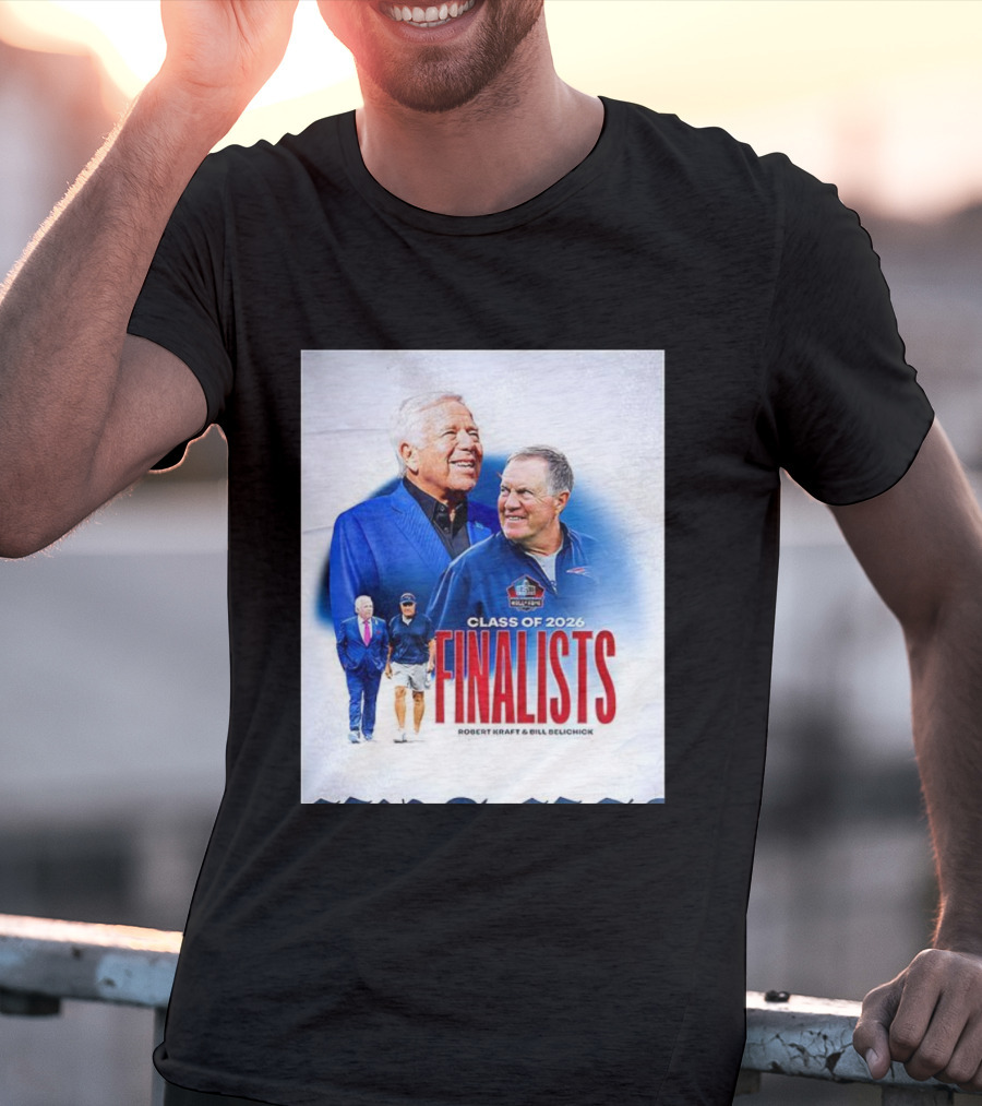 Class Of 2026 Finalists Robert Kraft Bill Belichick T-Shirt