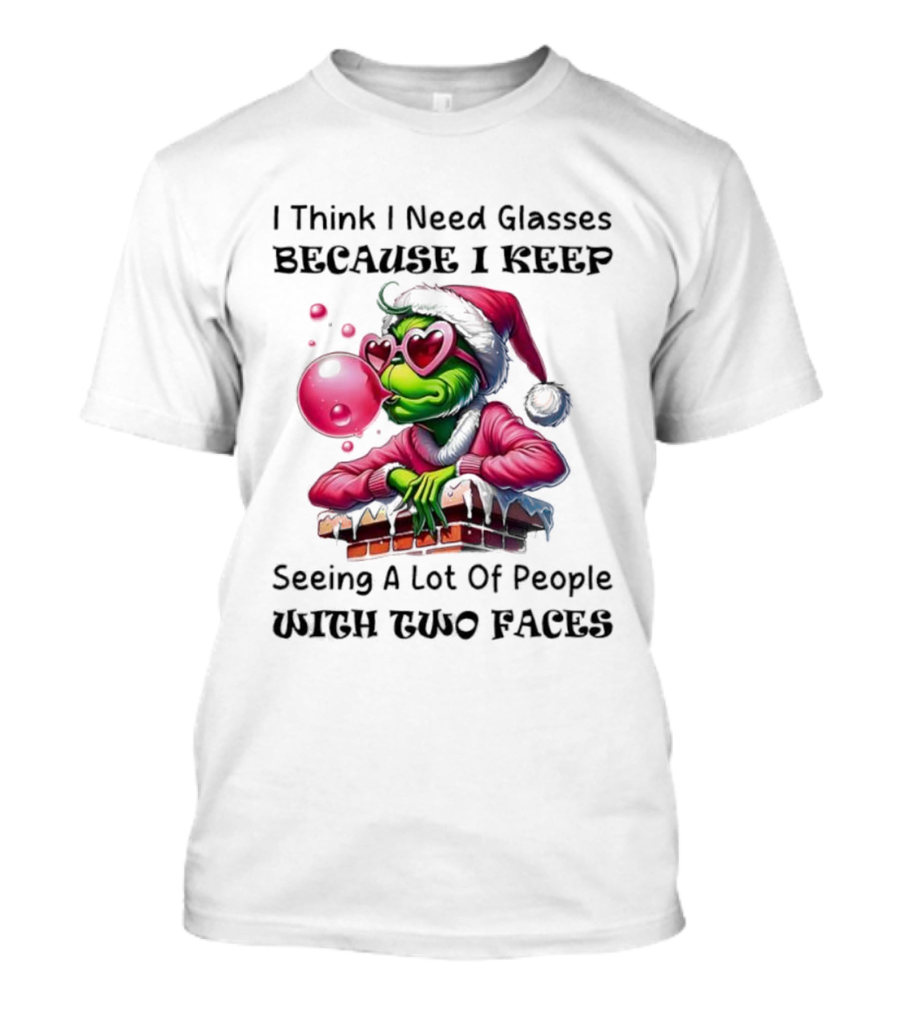 Grinch Pink Santa I Think I Need Glasses Seeing People With Two Faces T-Shirt