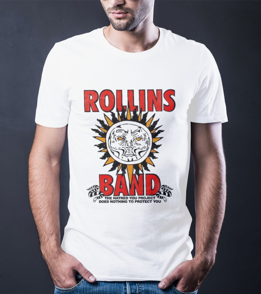 Rollins Band The End Of Silence Sun Symbol The Hatred You Project Does Nothing To Protect You T-Shirt