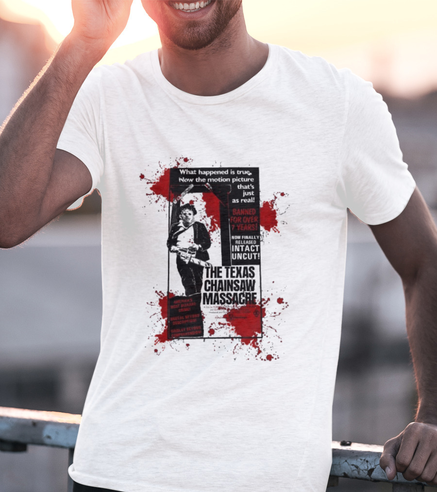 Banned For Over 7 Years The Texas Chainsaw Massacre America's Most Bizarre Crime T-Shirt