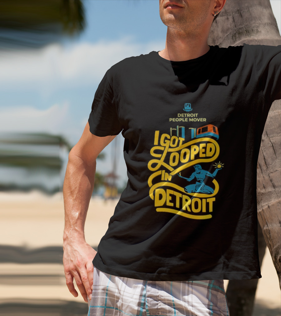 Detroit People Mover I Got Looped Spirit Of Detroit T-Shirt