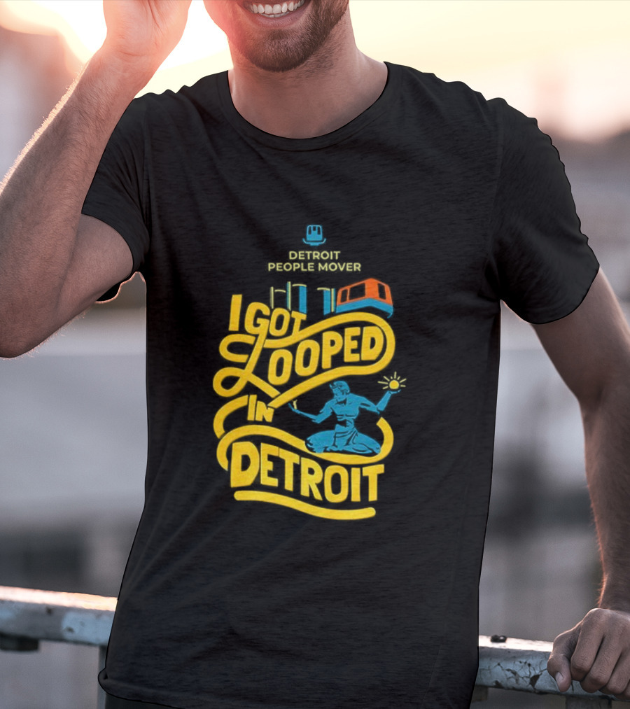 Detroit People Mover I Got Looped Spirit Of Detroit T-Shirt