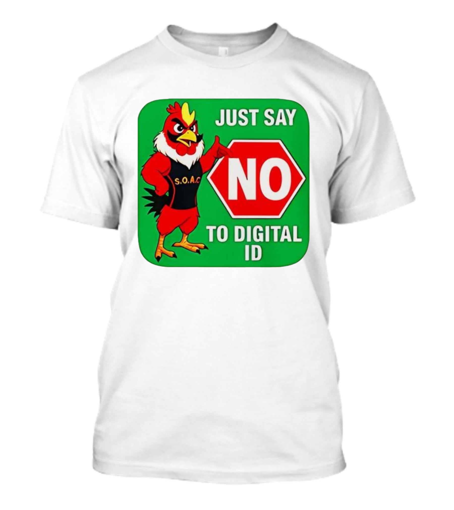 Just Say No To Digital ID SOAC Rooster Activism T-Shirt