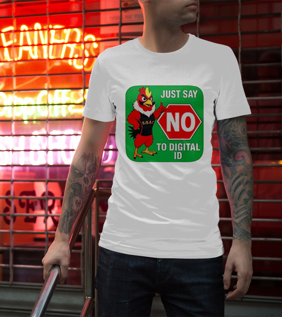 Just Say No To Digital ID SOAC Rooster Activism T-Shirt