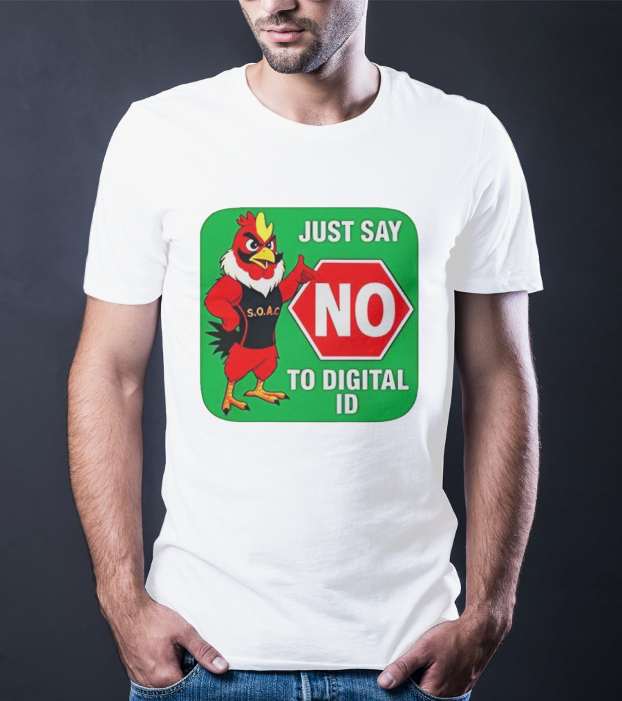 Just Say No To Digital ID SOAC Rooster Activism T-Shirt