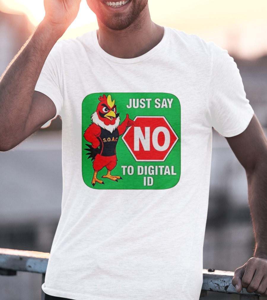 Just Say No To Digital ID SOAC Rooster Activism T-Shirt
