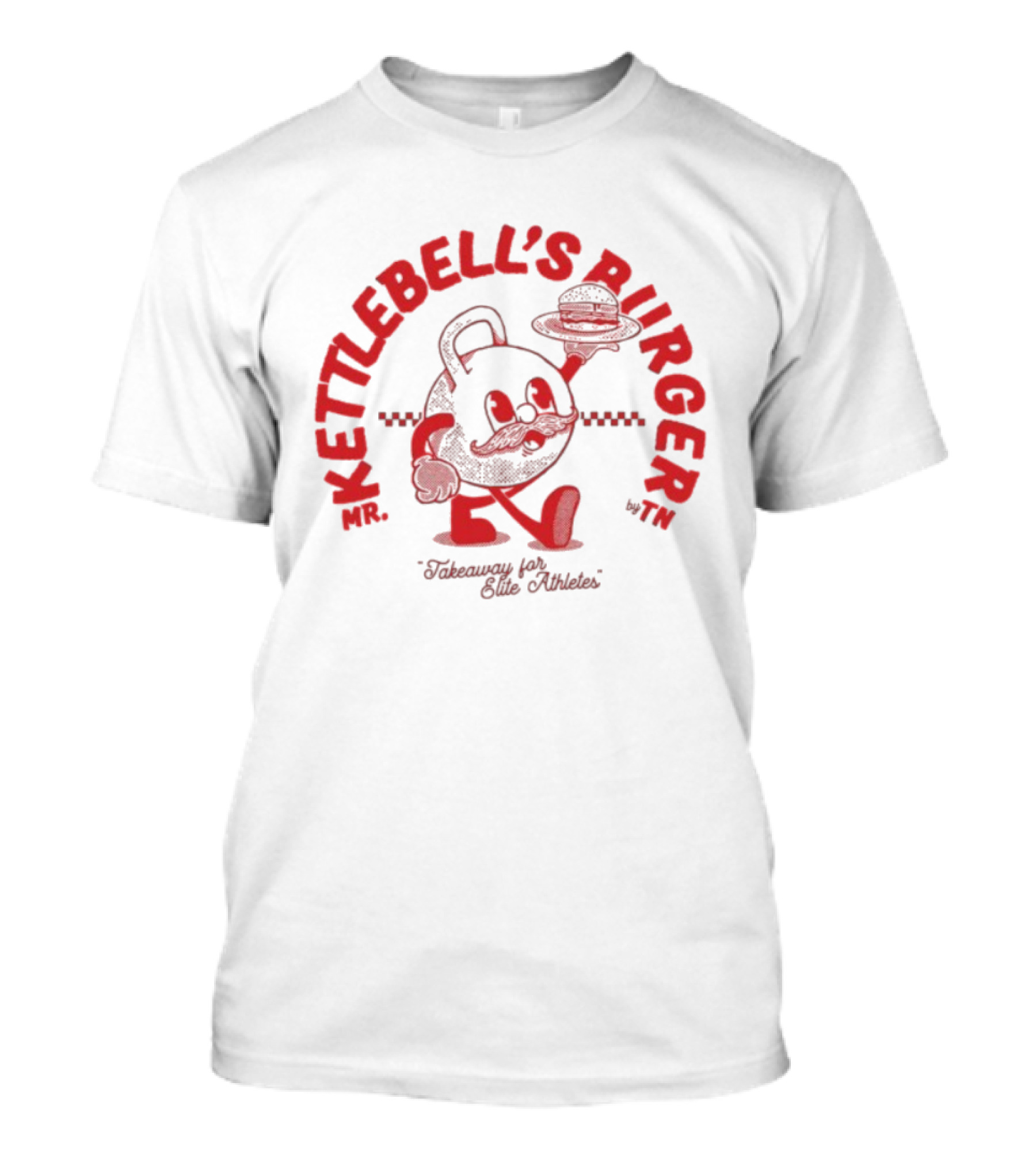 Mr. Kettlebell's Burger Takeaway For Elite Athletes T-Shirt