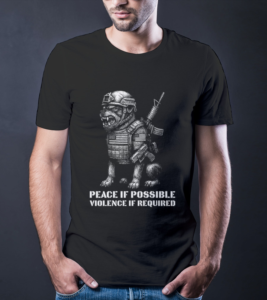 Dog Peace If Possible Violence If Required Tactical Warrior T-Shirt