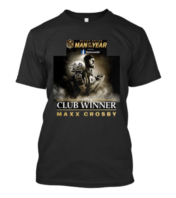 Walter Payton NFL Man Of The Year 2025 Maxx Crosby Club Winner T-Shirt