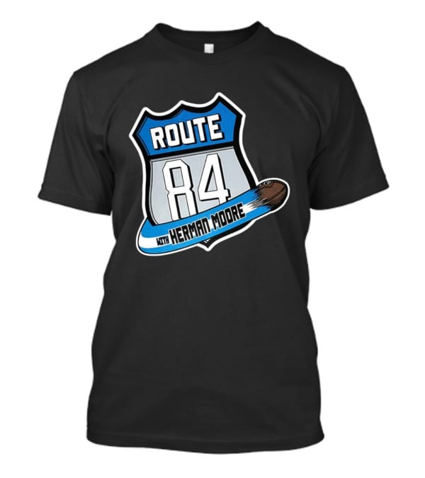Route 84 With Herman Moore Detroit Lions Football T-Shirt